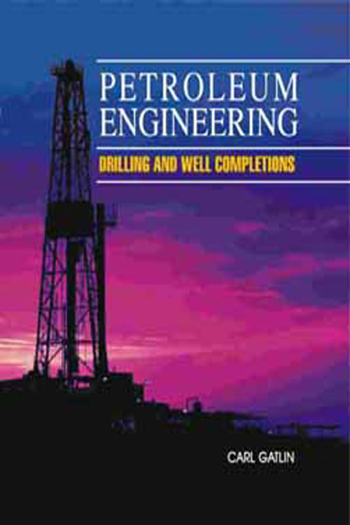 PETROLEUM ENGINEERING DRILLING AND WELL COMPLETIONS