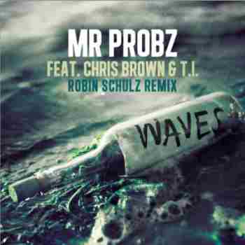 عکس از Mr. Probz ft. T.I. ft. Chris Brown - Waves (Remix)